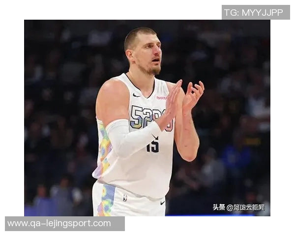 约基奇孤掌难鸣卡约状态回暖为球队未来注入希望